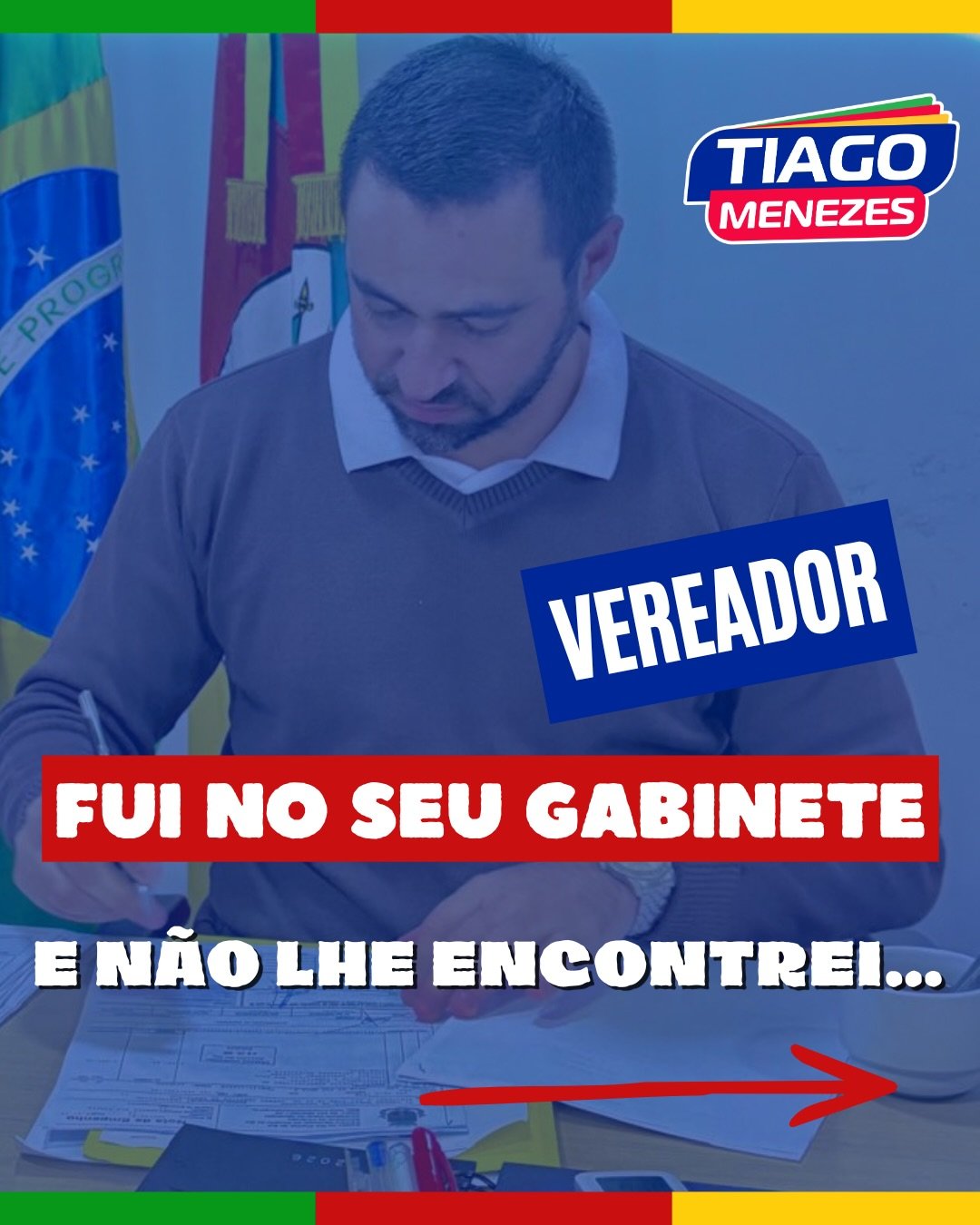 Vereador fui no seu gabinete e não lhe encontrei