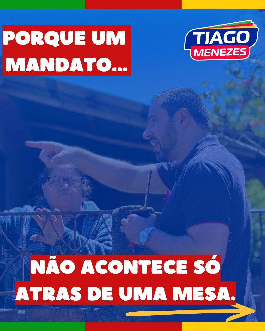 Porque um mandato não acontece só atrás de uma mesa